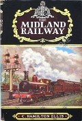 Book cover of The Midland Railway  by ELLIS, C. Hamilton 